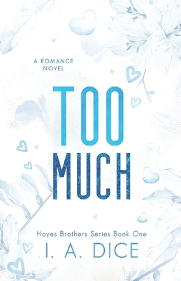 Too Much: Hayes Brothers Book 1