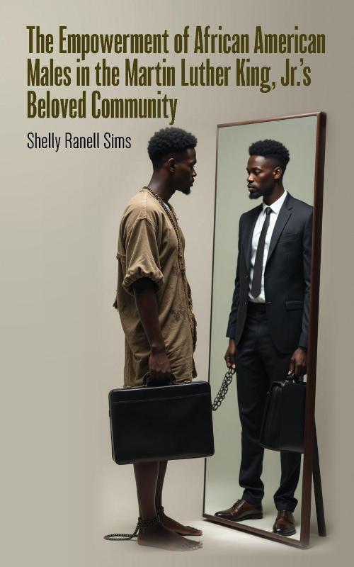 The Empowerment of African American Males in Martin Luther King, Jr's Beloved Community