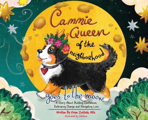 Cammie, Queen Of The Neighborhood Goes To The Moon: A Story About Building Confidence, Embracing Change and Navigating Loss