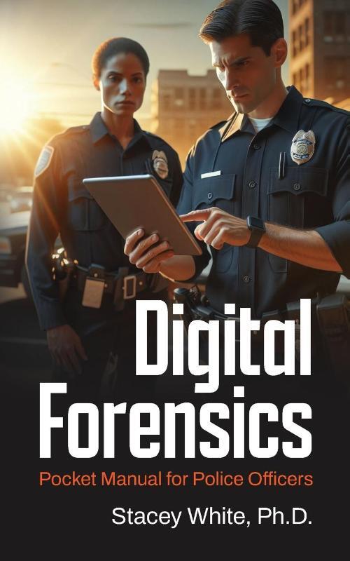 Digital Forensics Pocket Manual for Police Officers