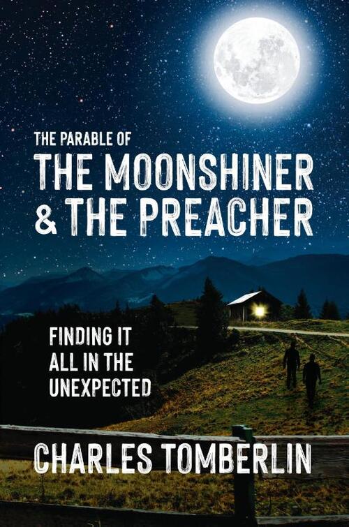 The Parable of The Moonshiner & The Preacher