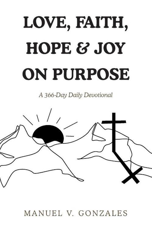 Love, Faith, Hope & Joy On Purpose