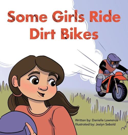 Some Girls Ride Dirt Bikes