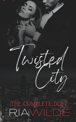 Twisted City: A Dark Mafia Romance: The Complete Duet