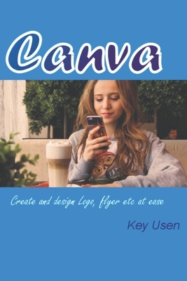 Canva: Create and design logo, flyer, book covers etc