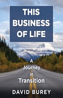 This Business of Life: A Journey in Transition