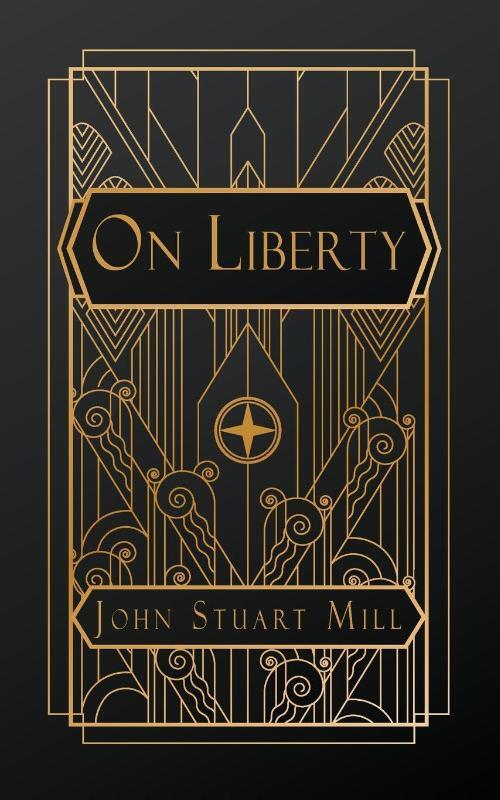 Stuart Mill, J: On Liberty
