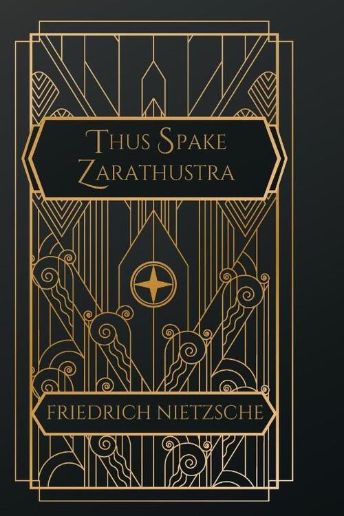 Nietzsche, F: Thus Spake Zarathustra