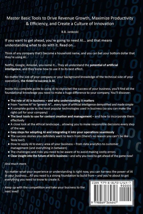 Artificial Intelligence For Business Master Basic Tools to Drive Revenue Growth, Maximize Productivity & Efficiency
