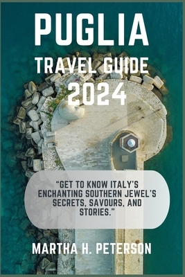 Puglia: "Get to Know Italy's Enchanting Southern Jewel's Secrets, Savours, and Stories."