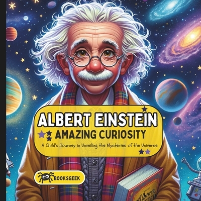 Albert Einstein book for kids: The Amazing curiosity of Albert Einstein Story for Kids