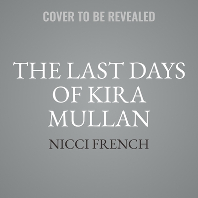 The Last Days of Kira Mullan