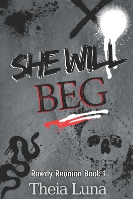 She Will Beg: (Discreet Cover Edition)