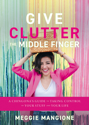 Give Clutter the Middle Finger