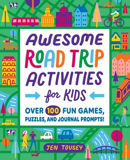 Awesome Road Trip Activities For Kids Jen Tousey Boek awesome-road-trip-activities-for-kids-jen-tousey-boek
