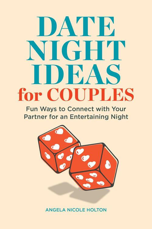 Holton, A: Date Night Ideas for Couples