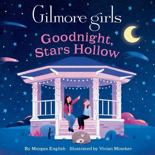 Gilmore Girls: Goodnight, Stars Hollow