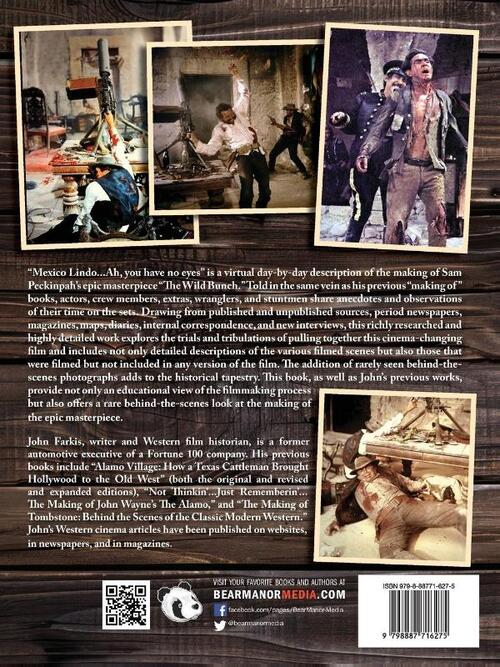 "Mexico Lindo...Ah...You Have No Eyes." - The Making of Sam Peckinpah's The Wild Bunch