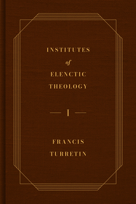Institutes of Elenctic Theology, 3-Volume Set