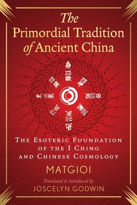 The Primordial Tradition of Ancient China