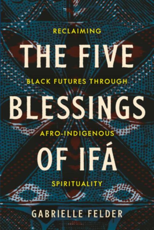 The Five Blessings of Ifa