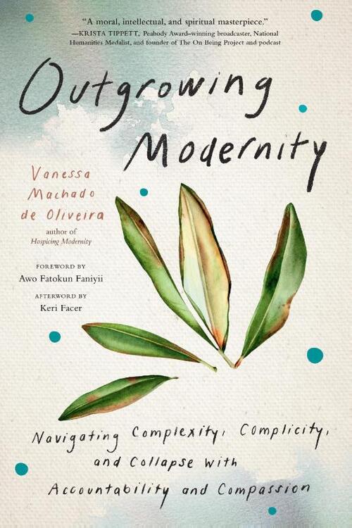 Outgrowing Modernity