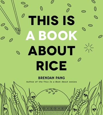 This Is a Book About Rice