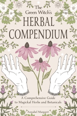 Green Witch's Herbal Compendium