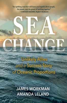 Sea Change: Unlikely Allies and a Success Story of Oceanic Proportions