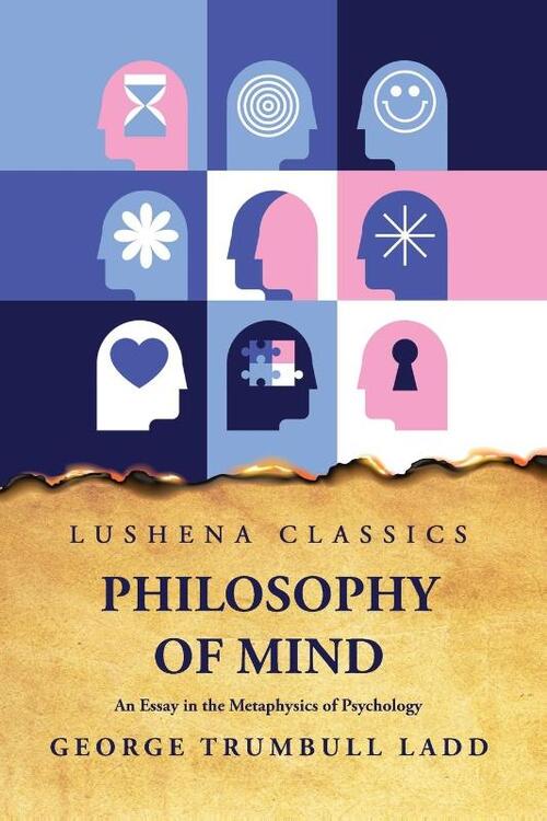 Philosophy of Mind An Essay in the Metaphysics of Psychology