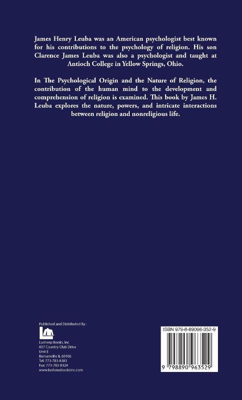 James H Leuba: Psychological Origin and the Nature of Religi