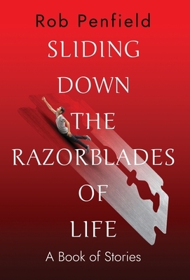 Penfield, R: Sliding Down The Razor Blades of Life