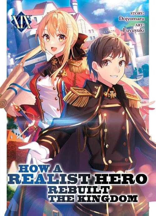 How a Realist Hero Rebuilt the Kingdom (Light Novel) Vol. 19