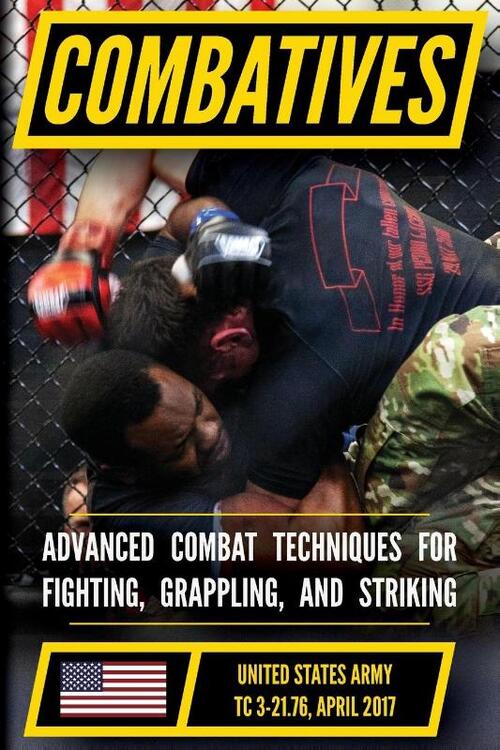 The Official US Army Combatives Handbook - Current, Full-Size Edition