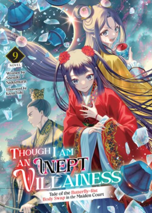 Though I Am an Inept Villainess: Tale of the Butterfly-Rat Body Swap in the Maiden Court (Light Novel) Vol. 9