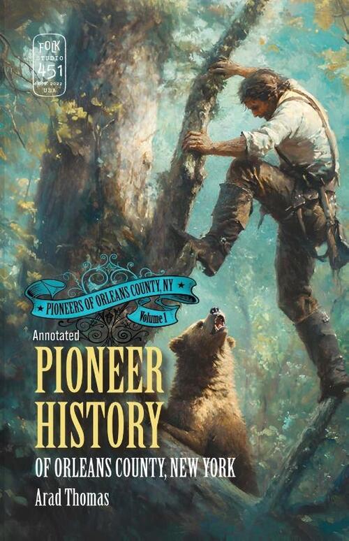 Pioneer History of Orleans County, New York (Annotated)