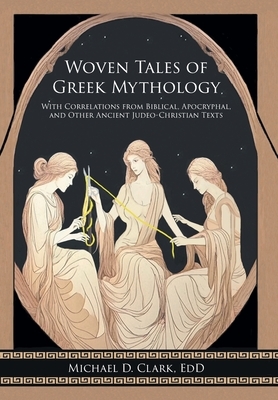 Clark Edd, M: Woven Tales of Greek Mythology
