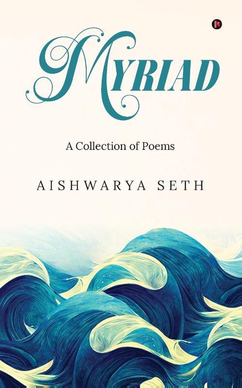 Aishwarya Seth: Myriad
