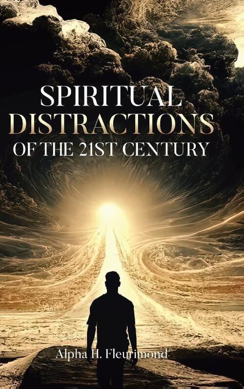 Spiritual Distractions of the 21st Century