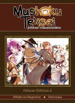 Mushoku Tensei: Jobless Reincarnation Deluxe Edition 2 (Light Novel) (Vol. 4-6 Hardcover Omnibus)