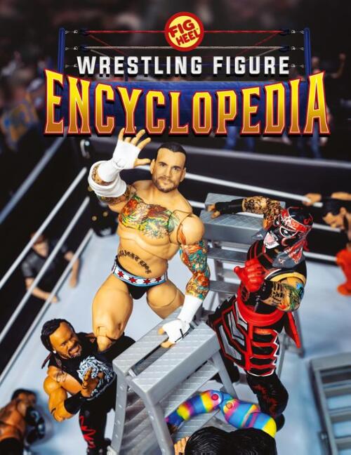 Fig Heel's 2025 Wrestling Figure Encyclopedia