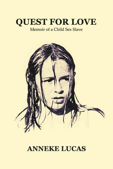 Quest for Love: Memoir of a Child Sex Slave
