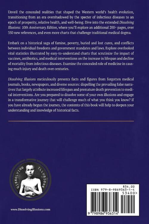 Dissolving Illusions: Disease, Vaccines, and the Forgotten History 10th Anniversary Edition