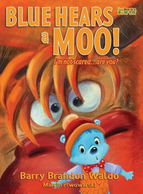 BLUE HEARS a MOO! I'm Not Scared...Are You?