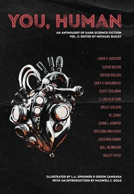 You, Human: An Anthology of Dark Science Fiction, Vol. 2