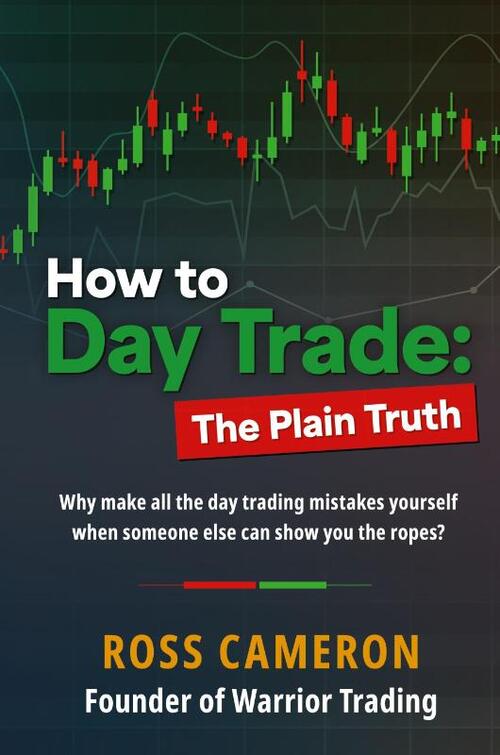 How to Day Trade: The Plain Truth