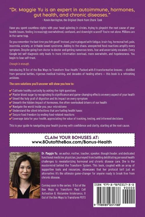 8 Out of the Box Ways to Transform Your Health: From Confusion to Confidence: The Playbook for Whole Body Wellness