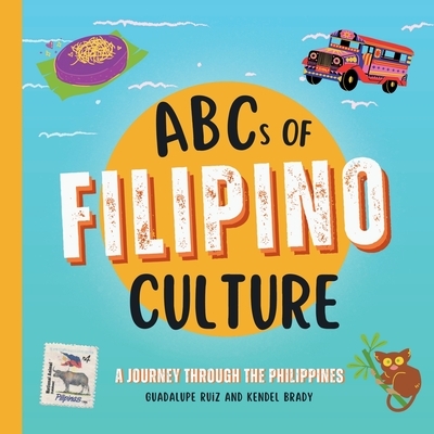 ABCs of Filipino Culture: A Journey Through the Philippines