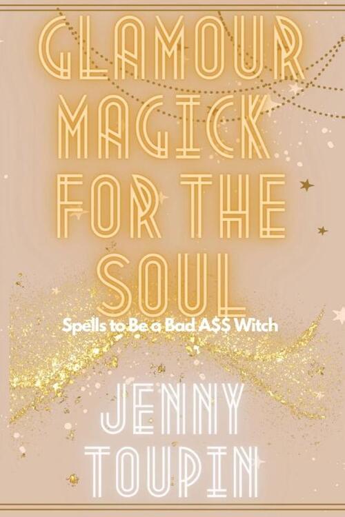 Glamour Magick for the Soul