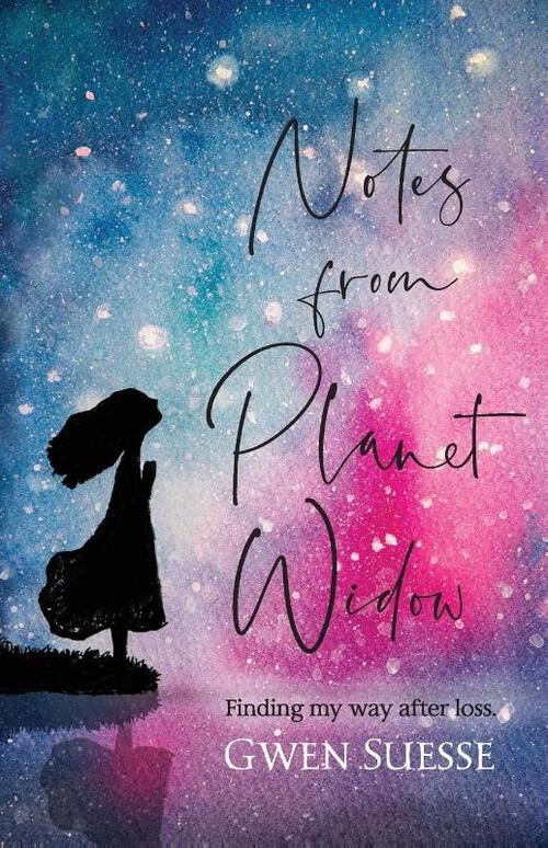 Notes from Planet Widow